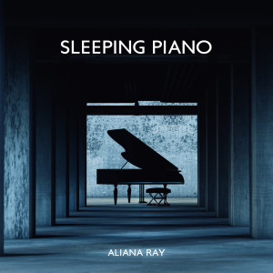 Aliana Ray的专辑Sleeping Piano