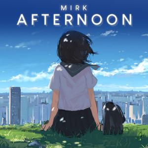 Album Afternoon oleh Mirk