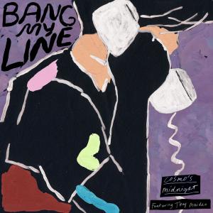 Cosmo's Midnight的專輯Bang My Line