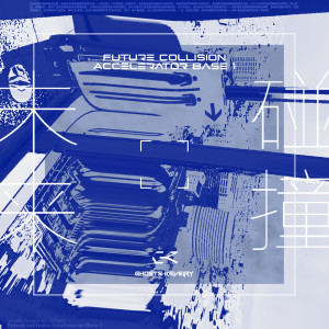 Album Future collision Accelerator Base 1 from 333xd