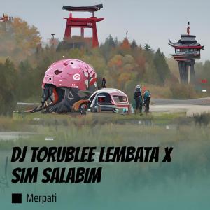 Album Dj Torublee Lembata X Sim Salabim from Merpati