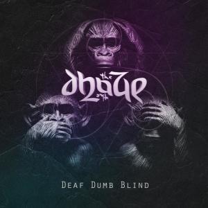 The Dhaze的專輯Deaf Dumb Blind