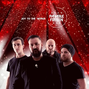 ดาวน์โหลดและฟังเพลง Joy to the World พร้อมเนื้อเพลงจาก Parable Fifteen