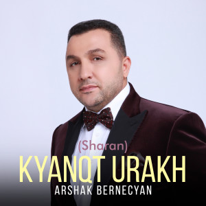 Dengarkan Kyanqt Urakh (Sharan) lagu dari Arshak Bernecyan dengan lirik
