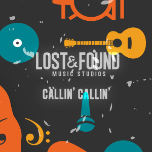 Album Callin' Callin' oleh Lost & Found Music Studios