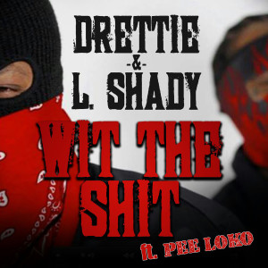 Listen to Wit the **** (Explicit) song with lyrics from Drettie