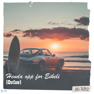 Sjakklubb的专辑Henda opp for Eikeli (Outlaw) [Explicit]