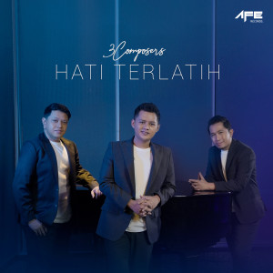 อัลบัม Hati Terlatih ศิลปิน 3 Composers