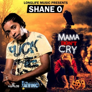 อัลบัม Mama Don't Cry - Single ศิลปิน Shane-o