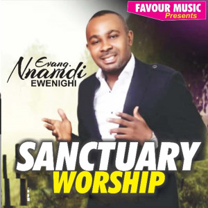 收聽Evang. Nnamdi Ewenighi的Sanctuary Worship, Pt. 1歌詞歌曲