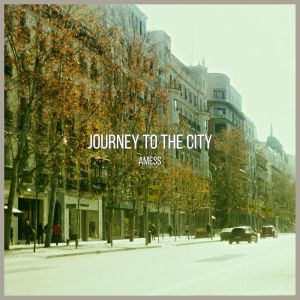 ดาวน์โหลดและฟังเพลง Journey to the city พร้อมเนื้อเพลงจาก Amess