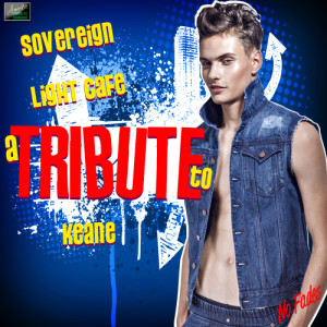 ดาวน์โหลดและฟังเพลง Sovereign Light Cafe (A Tribute to Keane) พร้อมเนื้อเพลงจาก Ameritz Tribute Standards