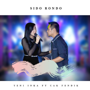 收聽Yeni Inka的Sido Rondo歌詞歌曲