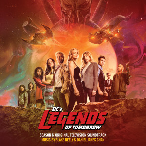 Daniel James Chan的專輯DC's Legends Of Tomorrow: Season 6 (Original Television Soundtrack)