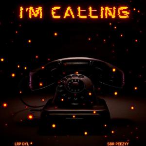 อัลบัม I'm Calling (feat. SBR Peezyy) ศิลปิน SBR Peezyy
