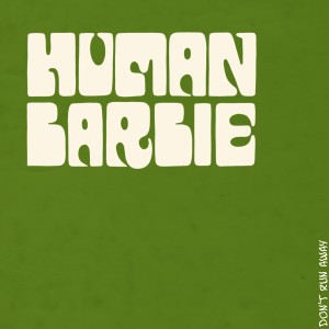 收聽Human Barbie的Don't Run Away歌詞歌曲