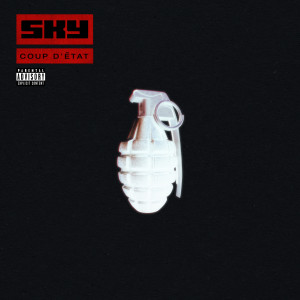 Listen to Coup d'état (Explicit) song with lyrics from Sky