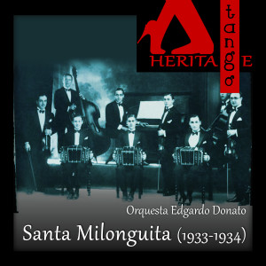 Album Santa Milonguita, Edgardo Donato (1933-1934) oleh Various