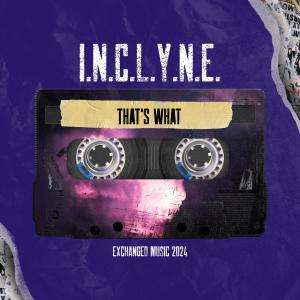 收聽Inclyne的That's What歌詞歌曲