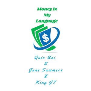June Summers的專輯Money Iz My Language (feat. June Summers & King JT) [Explicit]