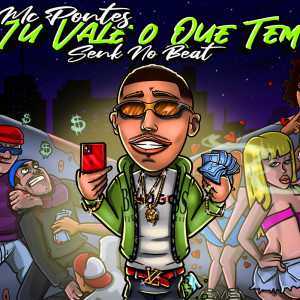 ดาวน์โหลดและฟังเพลง Tu Vale o Que Tem (Live|Explicit) พร้อมเนื้อเพลงจาก MC Pontes