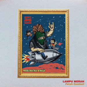 Dengarkan Patah Kembali lagu dari Lampu Merah dengan lirik