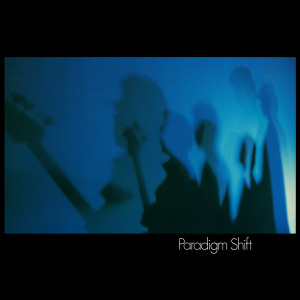Paradigm Shift的专辑Paradigm Shift