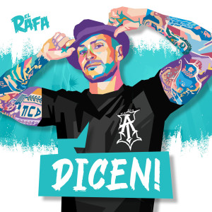 收聽El Rafa的Dicen! (Explicit)歌詞歌曲