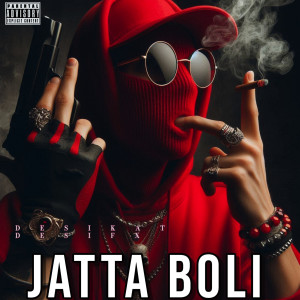 Desikat的專輯Jatta Boli (Explicit)