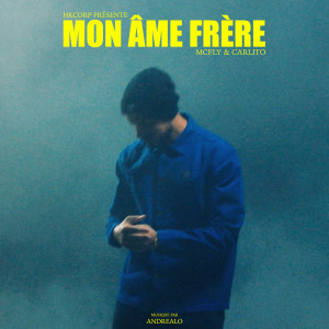 Album Mon âme frère from Mcfly & Carlito