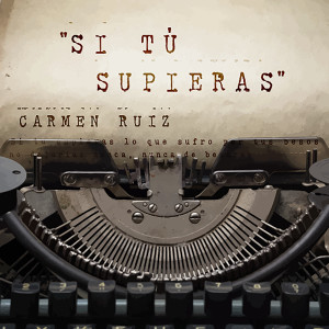 Carmen Ruíz的專輯Si Tú Supieras