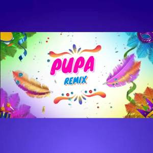 Listen to Pupa (Remix) song with lyrics from Tapo & Raya