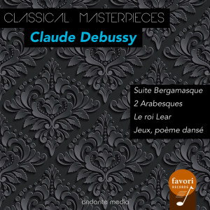 อัลบัม Classical Masterpieces - Claude Debussy: Suite Bergamasque & Le roi Lear ศิลปิน Radio Luxembourg Symphony Orchestra