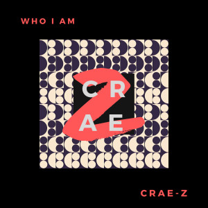 收听Craez的Who I Am歌词歌曲