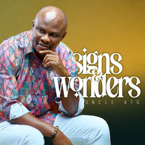 Album Signs and Wonders from Uncle Ato