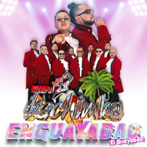 ดาวน์โหลดและฟังเพลง Enguayabao (El Guayabao) พร้อมเนื้อเพลงจาก Grupo Kachimba
