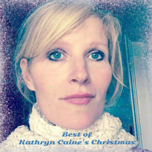 Album Best of Kathryn Caine's Christmas from Kathryn Caine