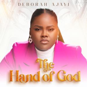 收聽Deborah Ajayi的The Hand Of God (feat. Fabu Elewi)歌詞歌曲