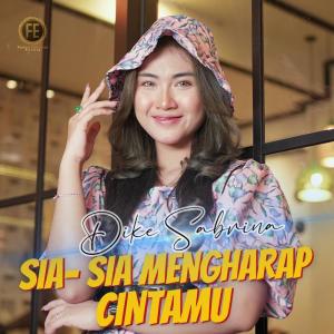 Dengarkan Sia Sia Mengharap Cintamu lagu dari Dike Sabrina dengan lirik