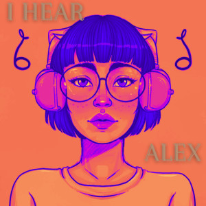 I Hear dari Alex（欧美）
