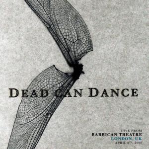 Dead Can Dance的專輯Live from Barbican Theatre, London. April 6th, 2005