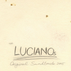 อัลบัม ละครนิเทศจุฬาฯ 2548 - THE LUCIANOs (Original Motion Picture Soundtrack) ศิลปิน Lakornnitade