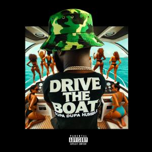 อัลบัม DRIVE THE BOAT (Explicit) ศิลปิน Supa Dupa Humble