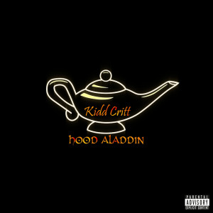 收聽Kidd Critt的Hood Aladdin (Explicit)歌詞歌曲