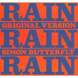 Dengarkan Rain, Rain, Rain (New Version) lagu dari Simon Butterfly dengan lirik