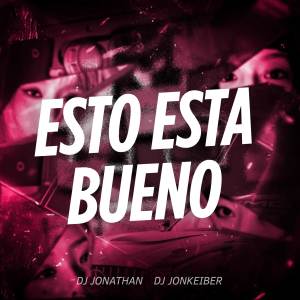 DJ Jonathan的專輯Esto Esta Bueno
