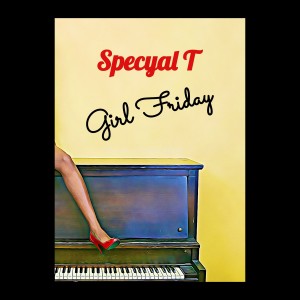 Specyal T的專輯Girl Friday