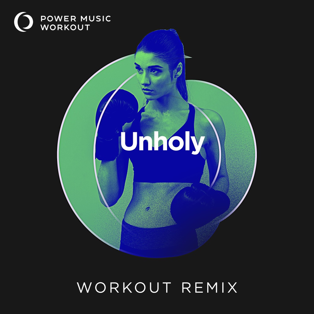 Unholy (Extended Workout Remix 128 BPM)