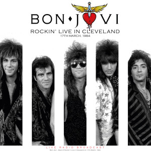 อัลบัม Rockin' Live in Cleveland (live) ศิลปิน Bon Jovi