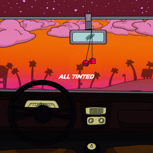 ดาวน์โหลดและฟังเพลง All Tinted พร้อมเนื้อเพลงจาก Wolftyla